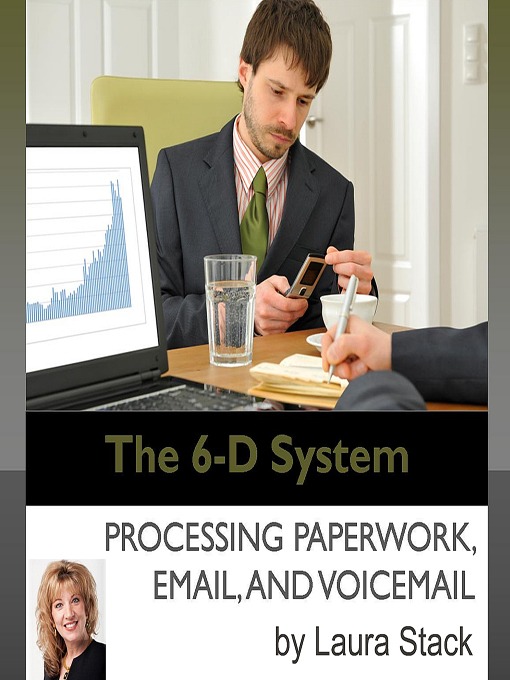 Title details for The 6-D System by Laura Stack, CSP, MBA - Available